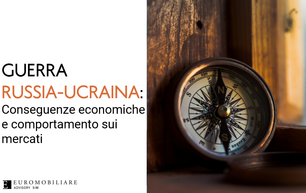 Guerra Russia-Ucraina: conseguenze economiche e comportamento sui mercati